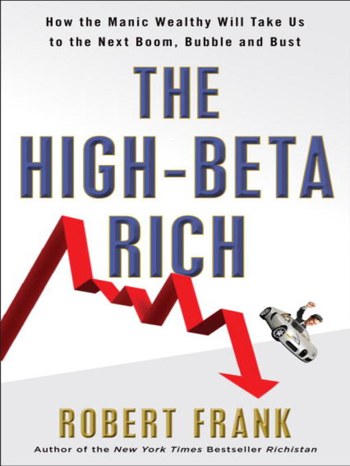 Title details for The High-Beta Rich by Robert Frank - Available